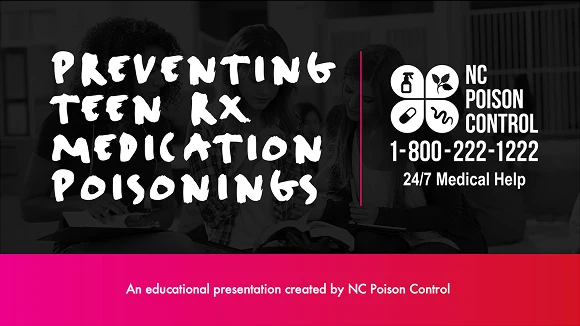 Text on a backdrop of teens studying highlights "Preventing Teen RX Medication Poisonings" and offers NC Poison Control contact details.